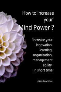 How to increase your Mind Power ?