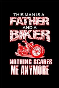 This Man Is A Father And A Biker Nothing Scares Me Anymore