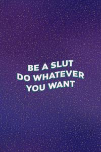 Be Slut Do Whatever You Want: All Purpose 6x9 Blank Lined Notebook Journal Way Better Than A Card Trendy Unique Gift Purple Golden Points Kinky