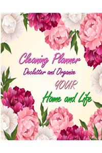 Cleaning Planner - Declutter and Organize your Home and Life