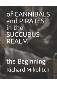 of CANNIBALS and PIRATES in the SUCCUBUS REALM