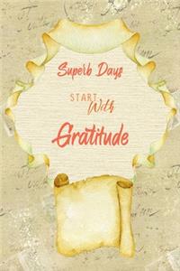 Superb Days Start With Gratitude