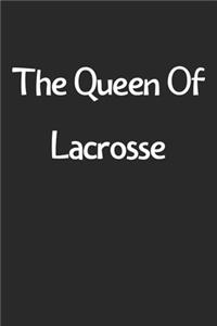 The Queen Of Lacrosse