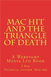 Mac Hit and the Triangle of Death