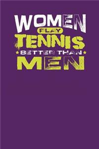 Women Play Tennis Better Than Men