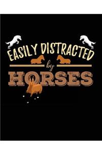Easily Distracted By Horses