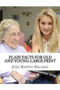 Plain Facts for Old and Young