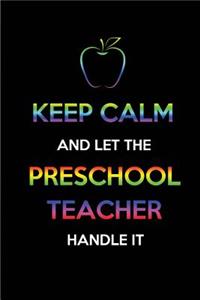 Keep Calm and let the Preschool Teacher Handle it