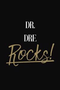 Dr. Dre Rocks!