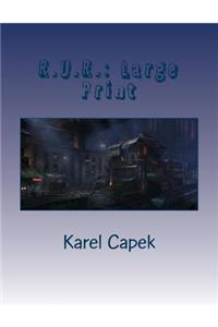 R.U.R.: Large Print