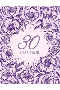 30 Years Loved