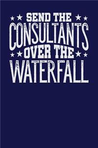 Send the Consultants Over the Waterfall