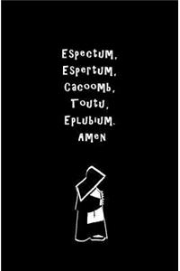 Espectum, Espertum, Cacoomb, Toutu, Eplubium. Amen