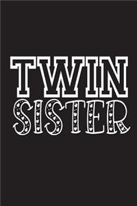 Twin Sister: Sibling Gift Sketchbook and Notebook for Writing, Drawing, Doodling and Sketching 6"x 9"