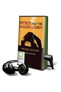 Fatboy and the Dancing Ladies