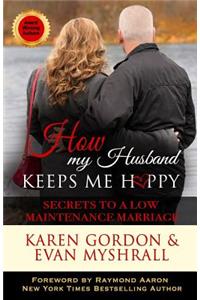 How My Husband Keeps Me Happy