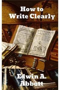 How to Write Clearly