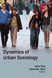 DYNAMICS OF URBAN SOCIOLOGY