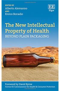 The New Intellectual Property of Health