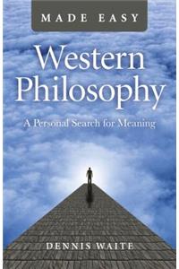 Western Philosophy Made Easy