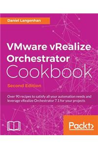 VMware vRealize Orchestrator Cookbook - Second Edition