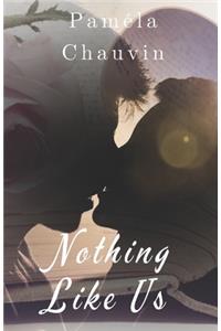 Nothing Like Us