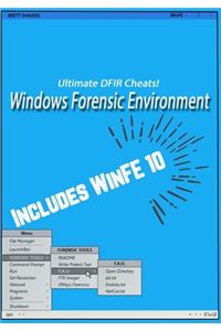Ultimate DFIR Cheats! Windows Forensic Environment