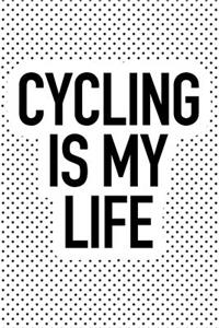 Cycling Is My Life