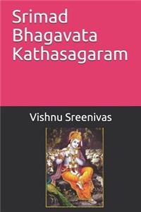 Srimad Bhagavata Kathasagaram