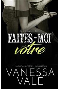 Faites-moi vôtre