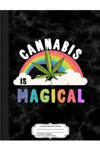 Cannabis Is Magical Weed 420 Composition Notebook