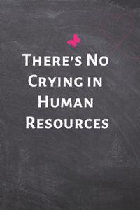 There's No Crying in Human Resources