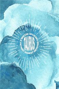 Taurus Honest Devoted Creative Reliable Patient