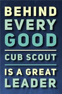 Behind Every Good Cub Scout Is a Great Leader