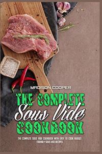 The Complete Sous Vide Cookbook