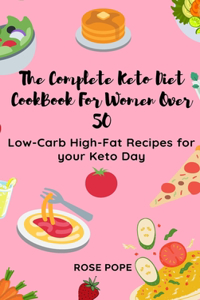 Complete Keto Diet CookBook For Women Over 50