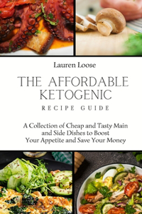 Affordable Ketogenic Recipe Guide