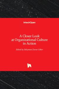 Closer Look at Organizational Culture in Action