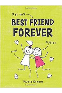 For My Best Friend Forever