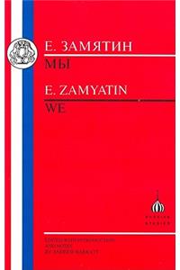 Zamyatin: We