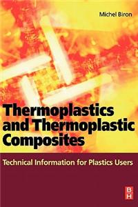 Thermoplastics and Thermoplastic Composites: Technical Information for Plastics Users