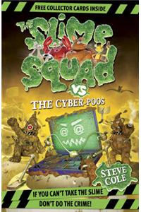 Slime Squad Vs The Cyber-Poos