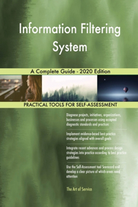 Information Filtering System A Complete Guide - 2020 Edition