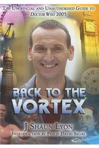 Back to the Vortex: The Unofficial and Unauthorised Guide to Doctor Who 2005