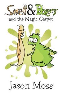 Smell & Bogey and the Magic Carpet