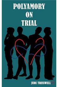 Polyamory on Trial