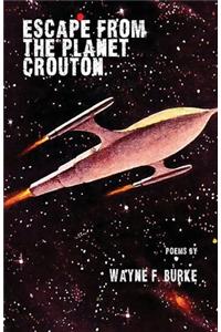 Escape From the Planet Crouton