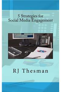 5 Strategies for Social Media Engagement