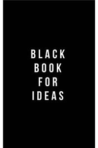 Black Book For Ideas