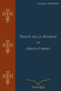 Traité de la Divinité de Jésus-Christ